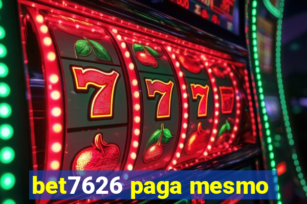 bet7626 paga mesmo